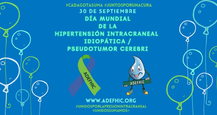 Día Mundial de la Hipertensión Intracraneal Idiopática: ADEFHIC Ilumina la Conciencia sobre una Enfermedad Silenciosa